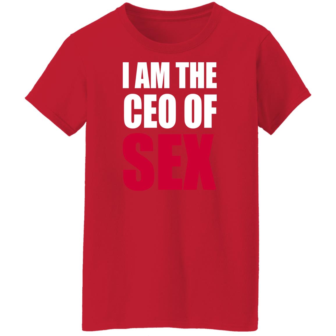I Am The Ceo Of Sex Shirt Hoodie Sweatshirt I Am The Ceo Of Sex Shirt Hoodie Sweatshirt