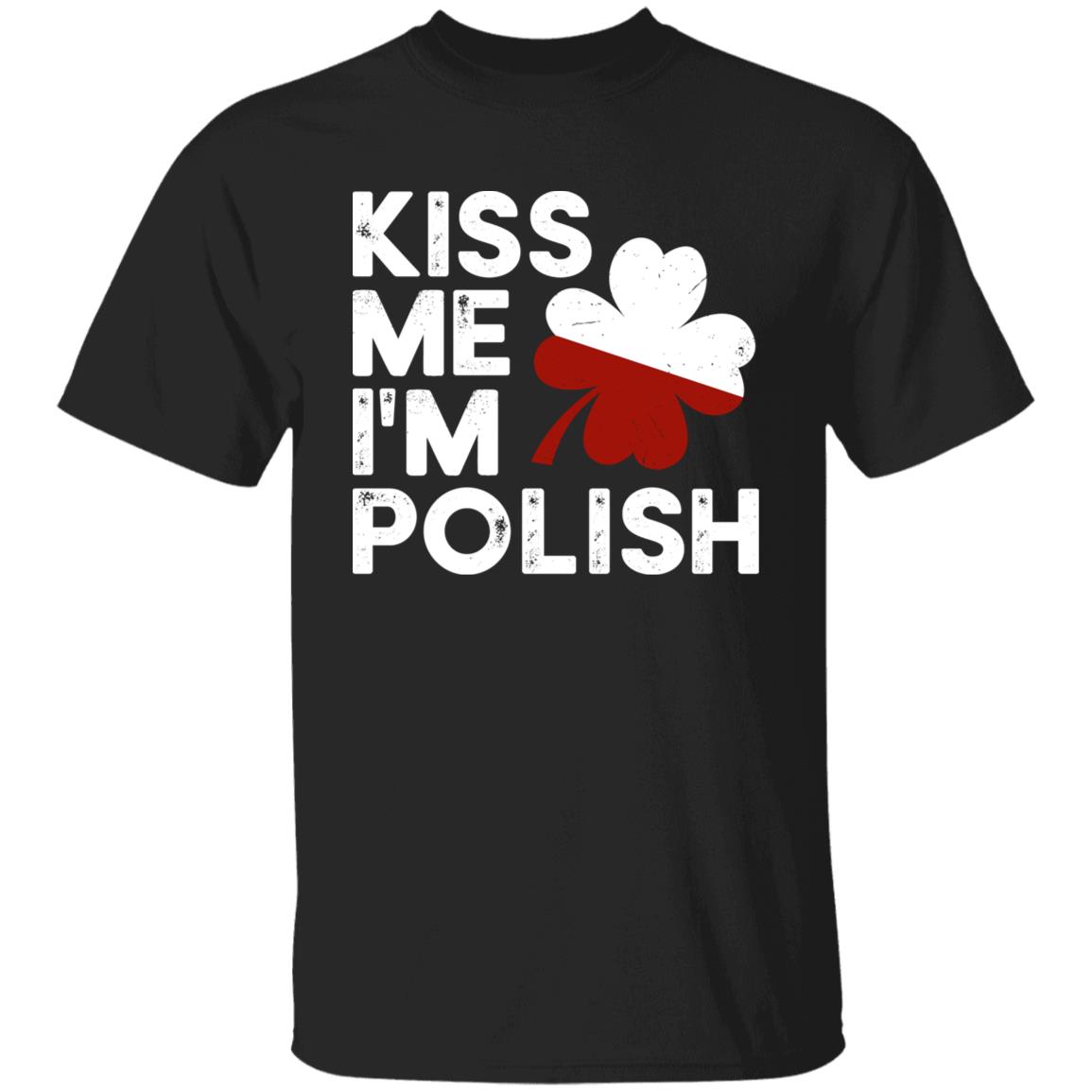 Kiss Me I'm Polish Shirt Otiswwe Kiss Me I'm Polish Shirt Otiswwe