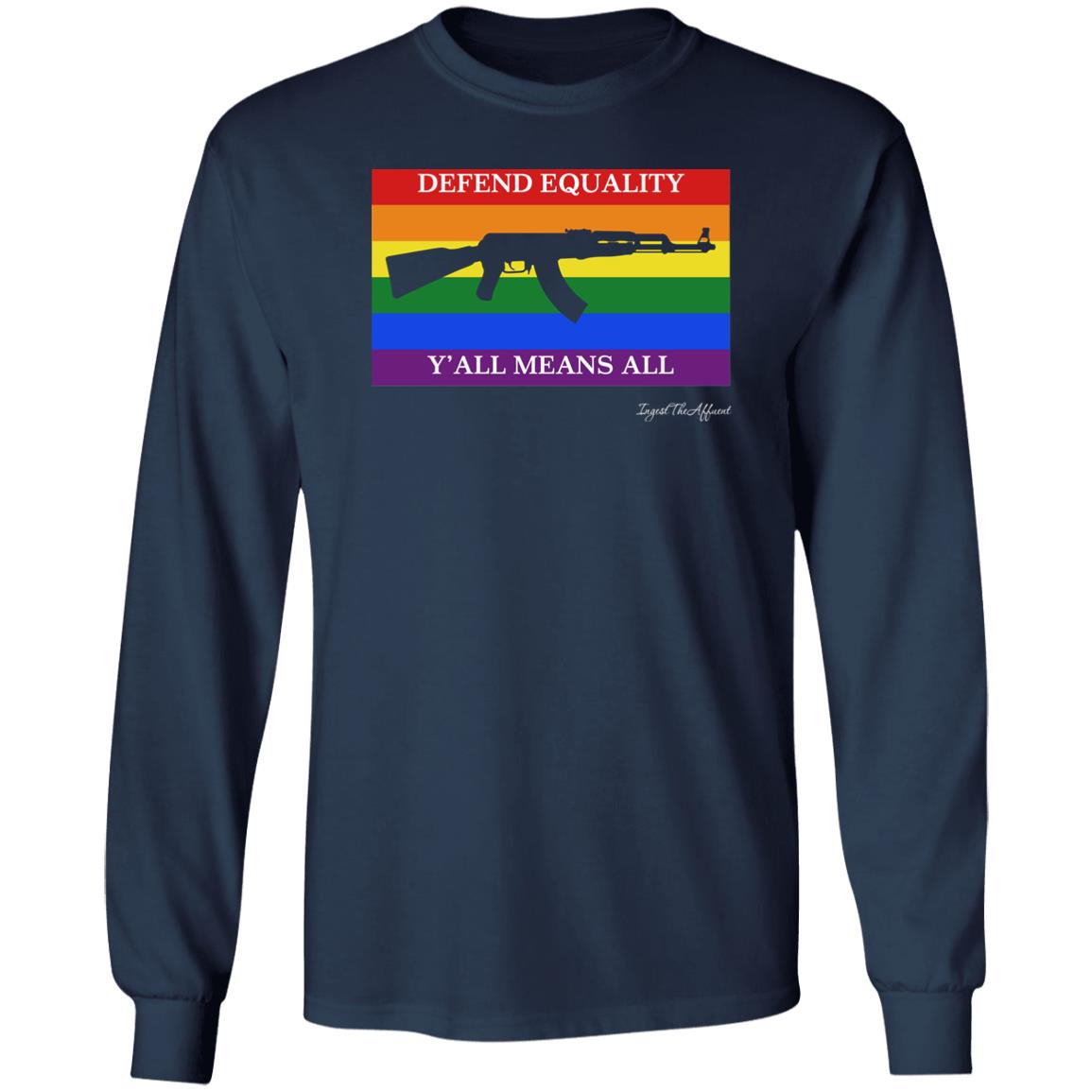 Ak 47 Version Defend Equality Y'all Means All Pride Flag Shirt Eat The Rich Store Ingest The Affluent Ak 47 Version Defend Equality Y'all Means All Pride Flag Shirt Eat The Rich Store Ingest The Affluent