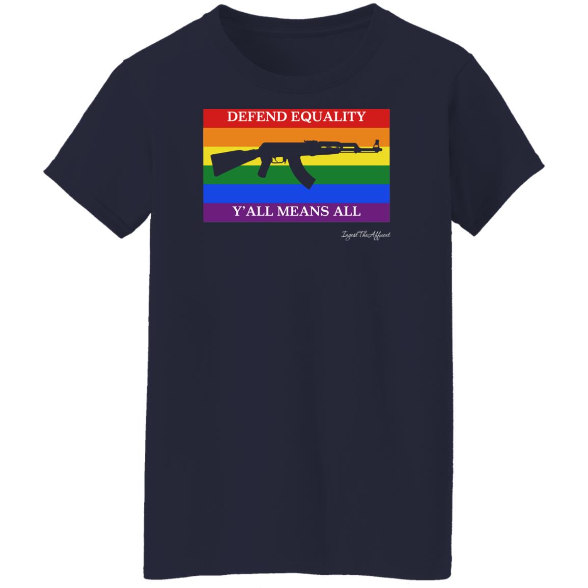 Ak 47 Version Defend Equality Y'all Means All Pride Flag Shirt Eat The Rich Store Ingest The Affluent Ak 47 Version Defend Equality Y'all Means All Pride Flag Shirt Eat The Rich Store Ingest The Affluent