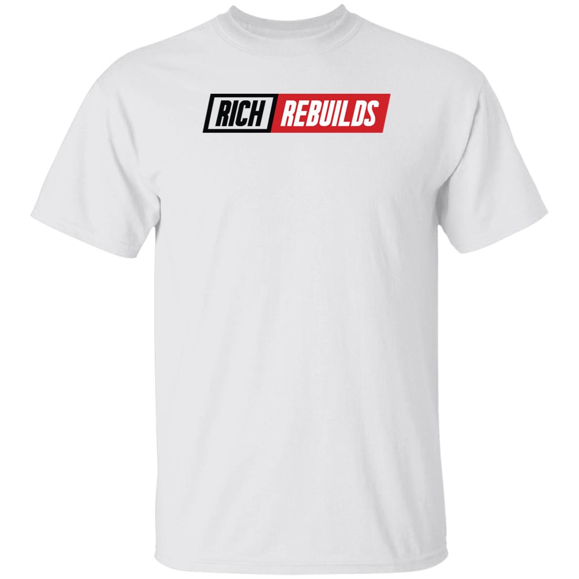 Rich Rebuilds Merch Rich Rebuilds Logo T Shirt Rich Rebuilds Merch Rich Rebuilds Logo T Shirt