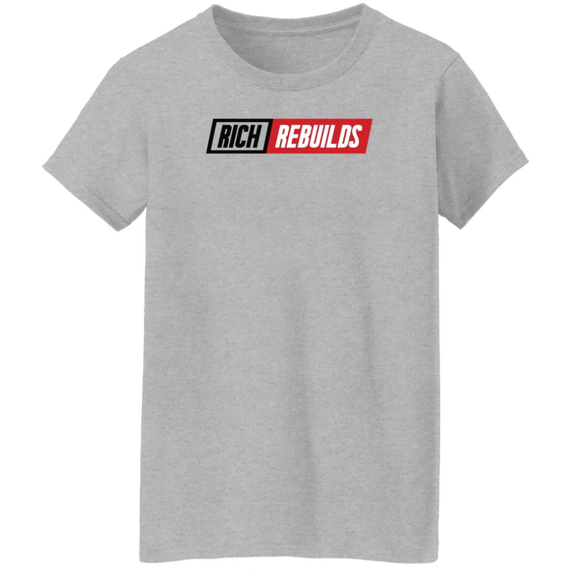 Rich Rebuilds Merch Rich Rebuilds Logo T Shirt Rich Rebuilds Merch Rich Rebuilds Logo T Shirt