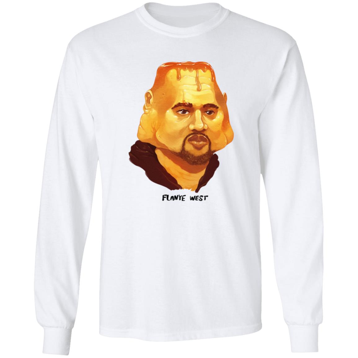 Flanye West Kanye Best Shirt Kanye West Shirt Flanye West Kanye Best Shirt Kanye West Shirt