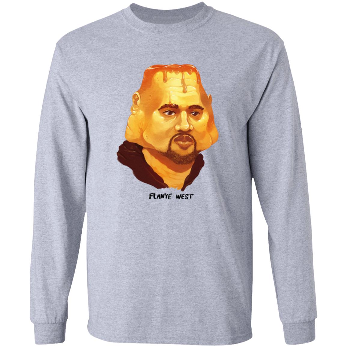Flanye West Kanye Best Shirt Kanye West Shirt Flanye West Kanye Best Shirt Kanye West Shirt