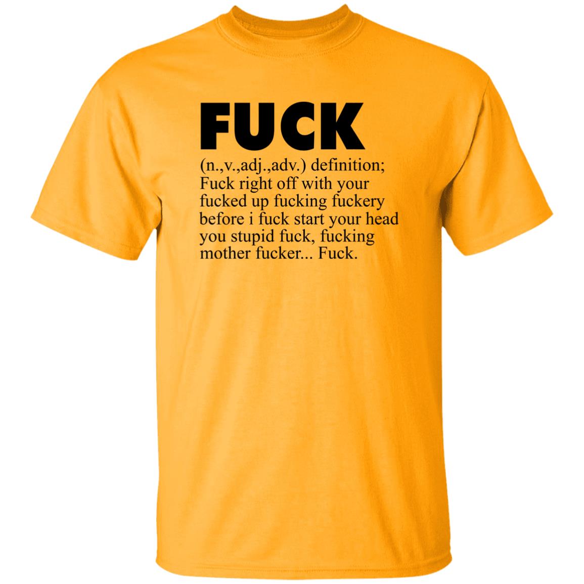 Fuck (n.,v.,adj.,adv.) Definition Fuck Right Off With Your Fucked Up Fucking Fuckery Before I Fuck Start Your Head You Stupid Fuck, Fucking Mother Fucker Fuck Shirt Jeff Timmer Fuck (n.,v.,adj.,adv.) Definition Fuck Right Off With Your Fucked Up Fucking Fuckery Before I Fuck Start Your Head You Stupid Fuck, Fucking Mother Fucker Fuck Shirt Jeff Timmer