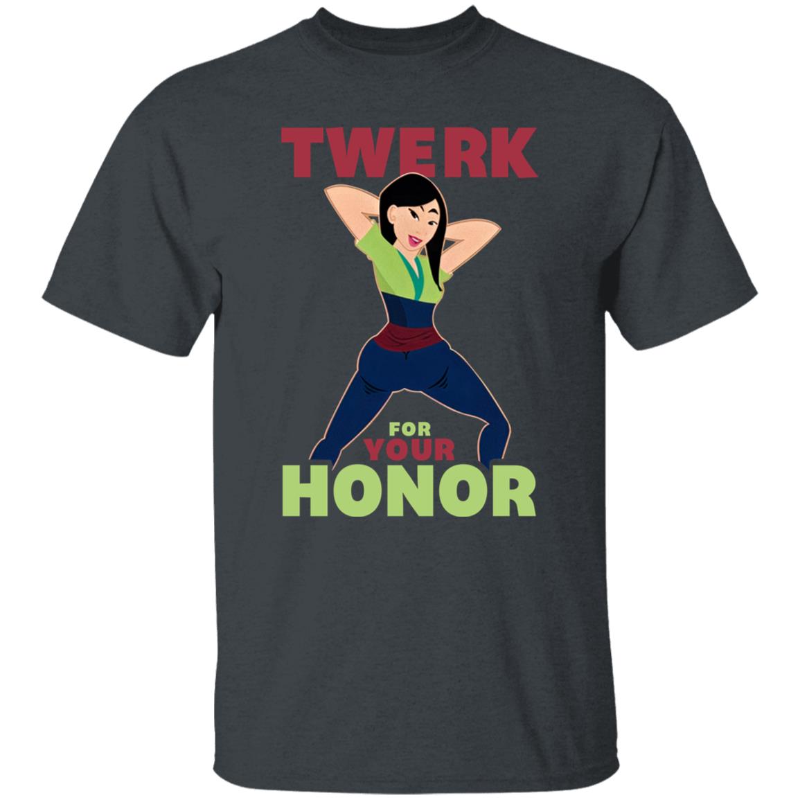 Twerk For Your Honor T Shirt Lookhuman Merch Libs Of Tik Tok Twerk For Your Honor T Shirt Lookhuman Merch Libs Of Tik Tok