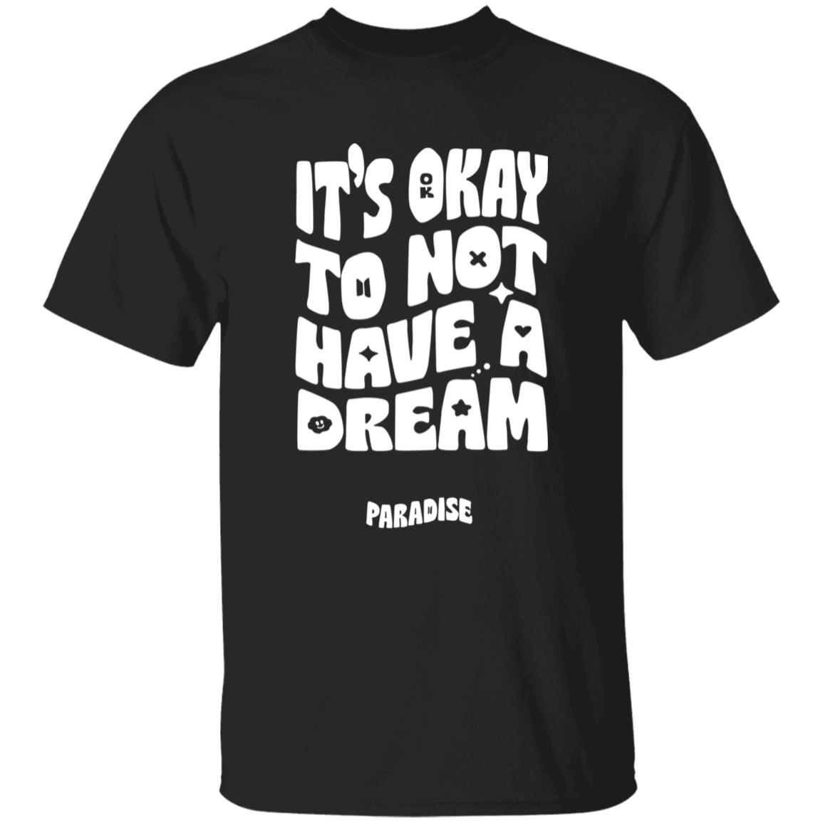 The Blue Seoul Merch It's Okay To Not Have A Dream Paradise Shirt BTS Band The Blue Seoul Merch It's Okay To Not Have A Dream Paradise Shirt BTS Band