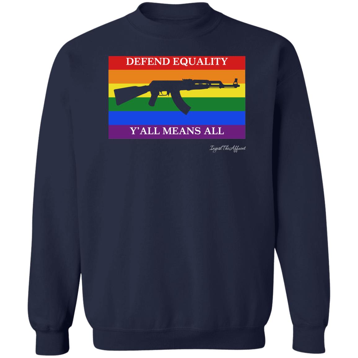 Ak 47 Version Defend Equality Y'all Means All Pride Flag Shirt Eat The Rich Store Ingest The Affluent Ak 47 Version Defend Equality Y'all Means All Pride Flag Shirt Eat The Rich Store Ingest The Affluent