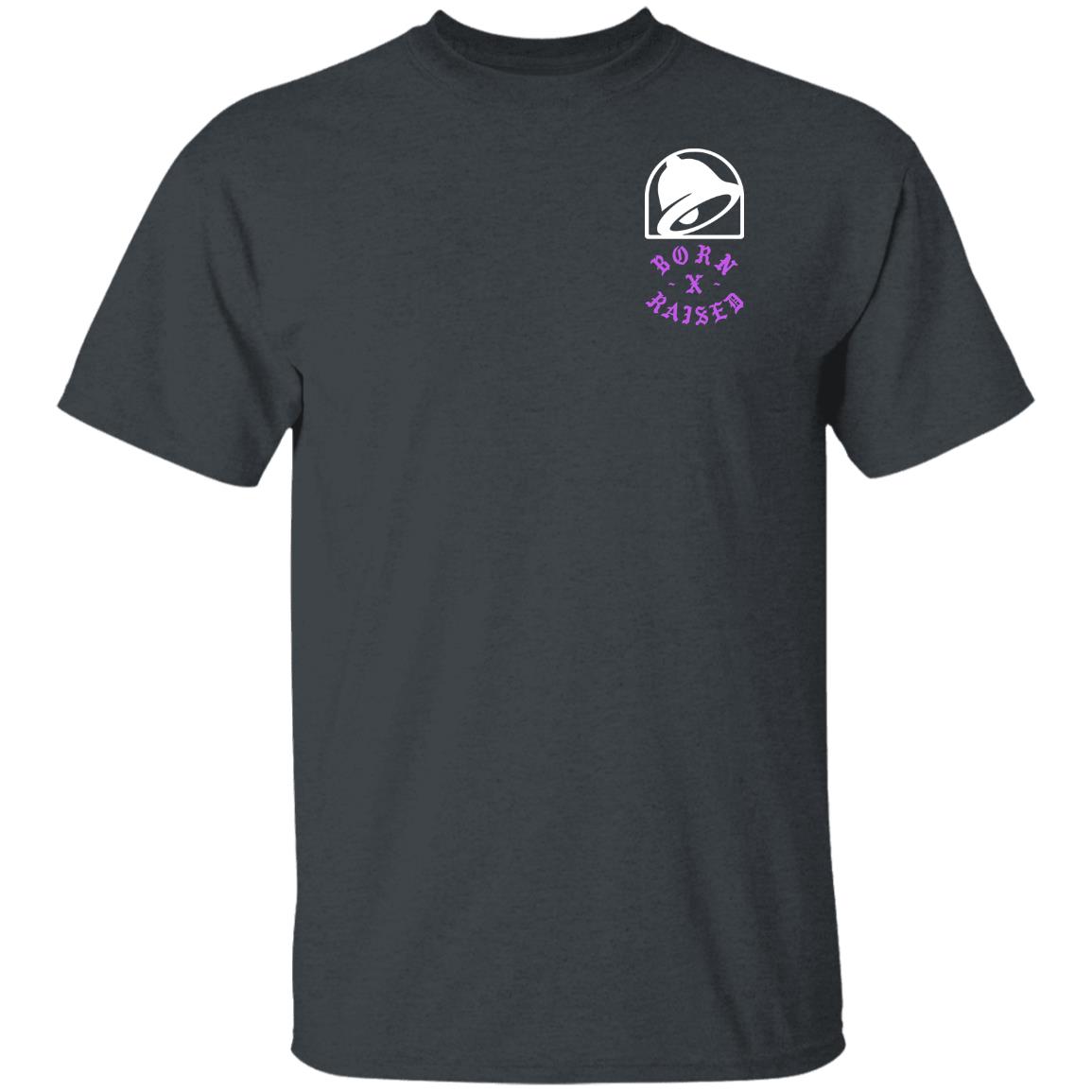 Taco Bell Born X Raised Shirt Born X Raised Taco Bell 60Th Anniversary Shirt Taco Bell Born X Raised Shirt Born X Raised Taco Bell 60Th Anniversary Shirt
