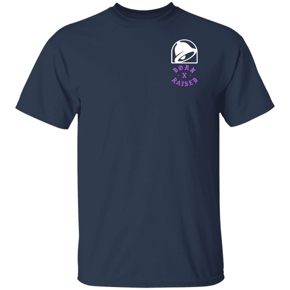Taco Bell Born X Raised Shirt Born X Raised Taco Bell 60Th Anniversary Shirt Taco Bell Born X Raised Shirt Born X Raised Taco Bell 60Th Anniversary Shirt