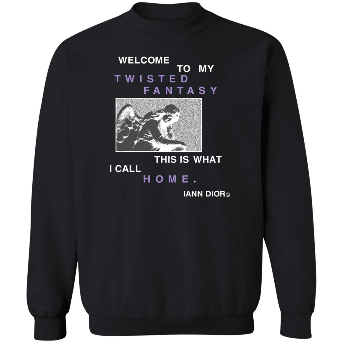 Iann Dior Merch Welcome To My Twisted Fantasy This Is What I Call Home Shirt Iann Dior Merch Welcome To My Twisted Fantasy This Is What I Call Home Shirt