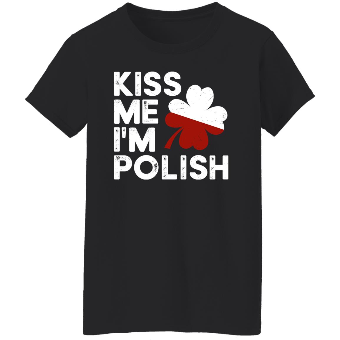 Kiss Me I'm Polish Shirt Otiswwe Kiss Me I'm Polish Shirt Otiswwe