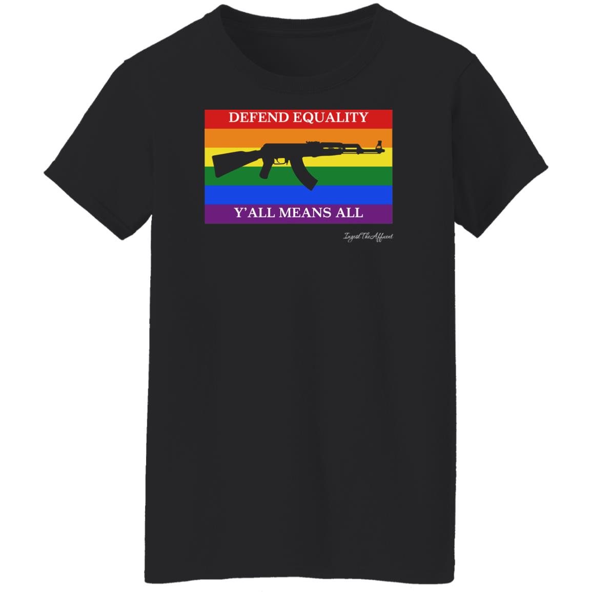 Ak 47 Version Defend Equality Y'all Means All Pride Flag Shirt Eat The Rich Store Ingest The Affluent Ak 47 Version Defend Equality Y'all Means All Pride Flag Shirt Eat The Rich Store Ingest The Affluent