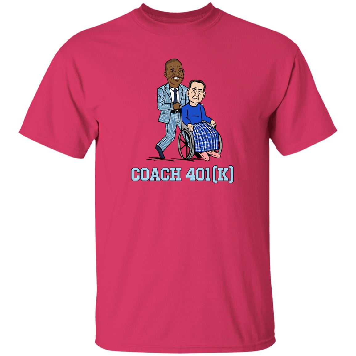 UNC Barstool Coach 401 (K) Shirt Barstool Sports Store Coach 401K Tee Shirt UNC Barstool Coach 401 (K) Shirt Barstool Sports Store Coach 401K Tee Shirt