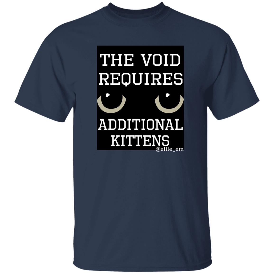 The Void Requires Additional Kittens Shirt Elle Em Merch All Of Your Kittens Are Belonging To Gmork Shirt The Void Requires Additional Kittens Shirt Elle Em Merch All Of Your Kittens Are Belonging To Gmork Shirt