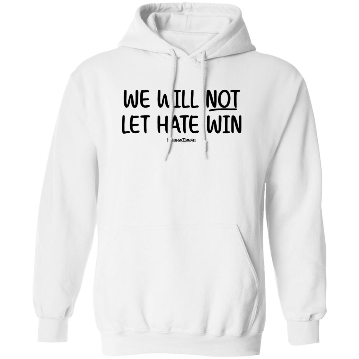 Meidas Touch Merch We Will Not Let Hate Win Shirt McMorrow Meidas Touch Merch We Will Not Let Hate Win Shirt McMorrow
