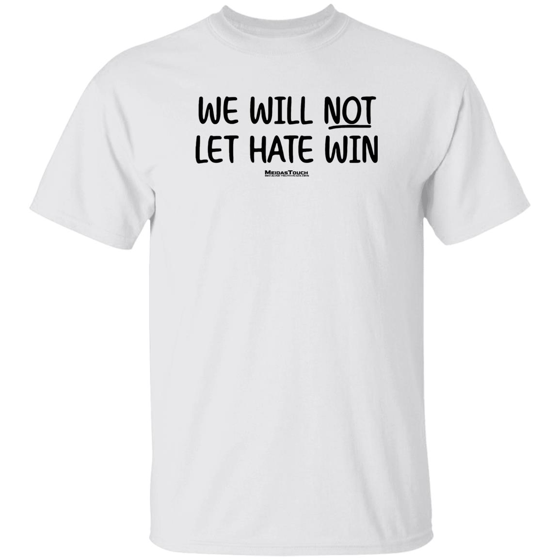 Meidas Touch Merch We Will Not Let Hate Win Shirt McMorrow Meidas Touch Merch We Will Not Let Hate Win Shirt McMorrow