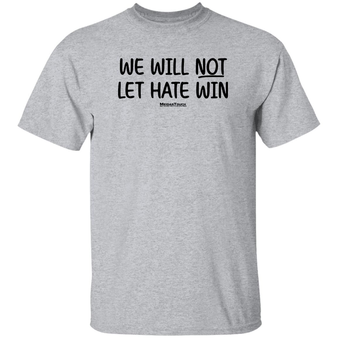 Meidas Touch Merch We Will Not Let Hate Win Shirt McMorrow Meidas Touch Merch We Will Not Let Hate Win Shirt McMorrow