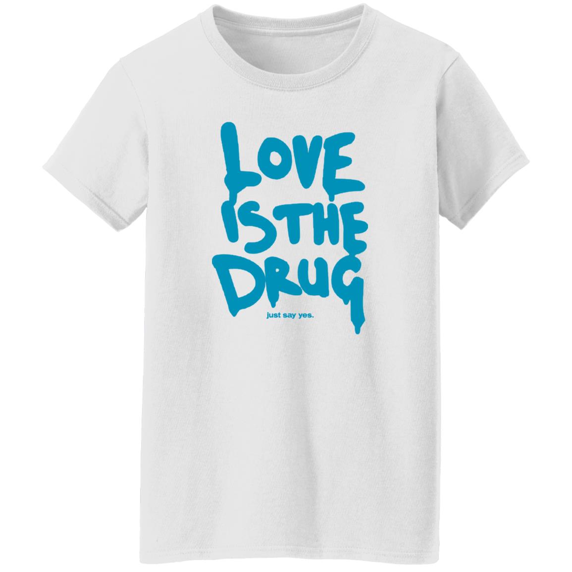 Dakota Johnson Love Is The Drug Just Say Yes Shirt Idioma Coldplay Dakota Johnson Love Is The Drug Just Say Yes Shirt Idioma Coldplay