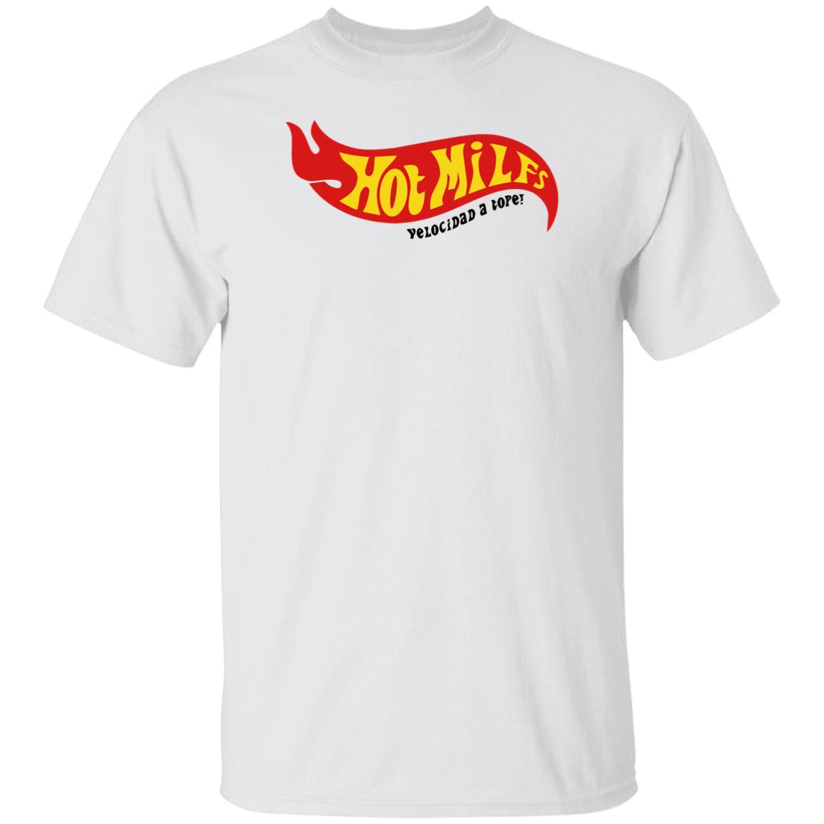 Hot Milfs Velocidad A Tope Shirt Nil Ojeda Hot Milfs Velocidad A Tope Shirt Nil Ojeda