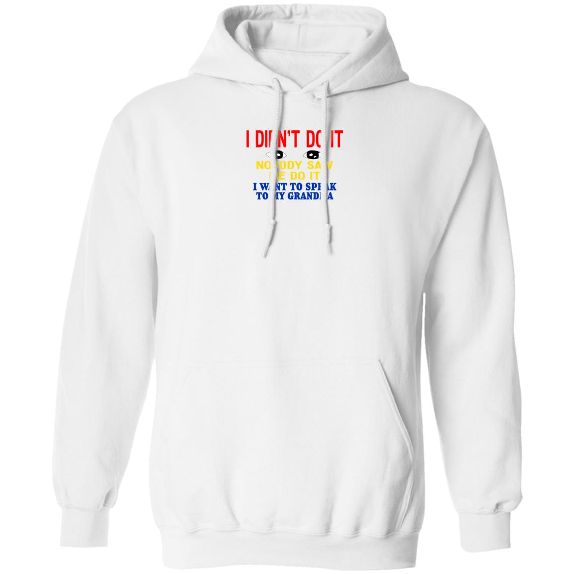 I Didn't Do It Nobody Saw Me Do It I Want To Speak To My Grandma Shirt Kansas Coolgirlonline I Didn't Do It Nobody Saw Me Do It I Want To Speak To My Grandma Shirt Kansas Coolgirlonline