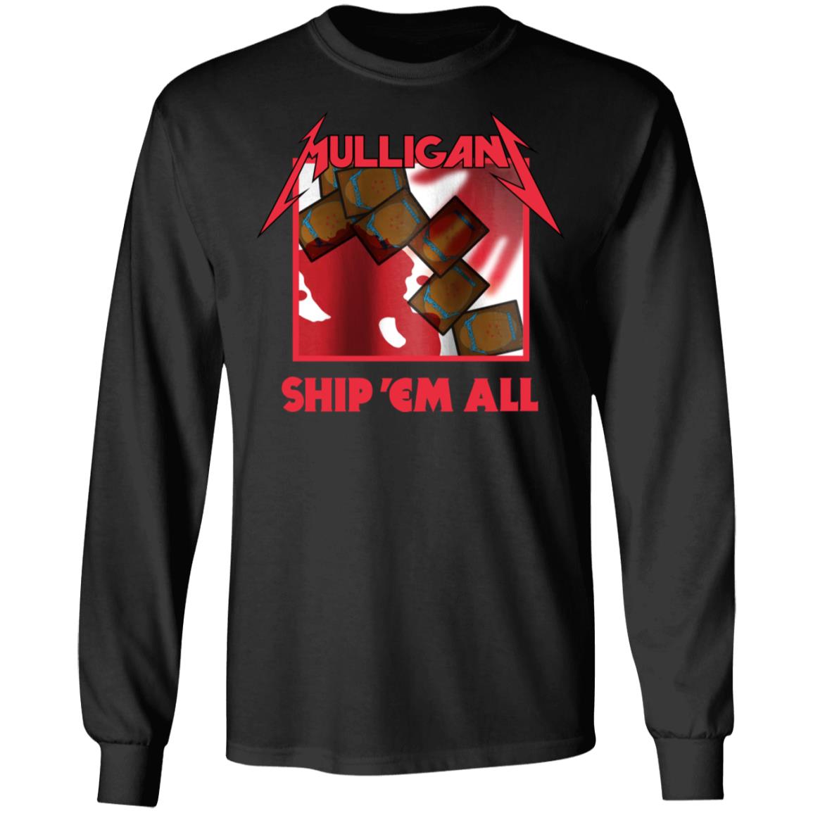 Coalesce Apparel Shop Mulligan Ship 'Em All Shirt Coalescead Coalesce Apparel Shop Mulligan Ship 'Em All Shirt Coalescead