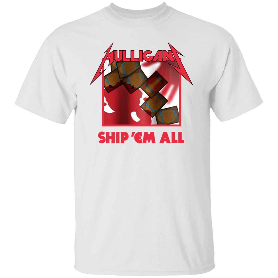 Coalesce Apparel Shop Mulligan Ship 'Em All Shirt Coalescead Coalesce Apparel Shop Mulligan Ship 'Em All Shirt Coalescead